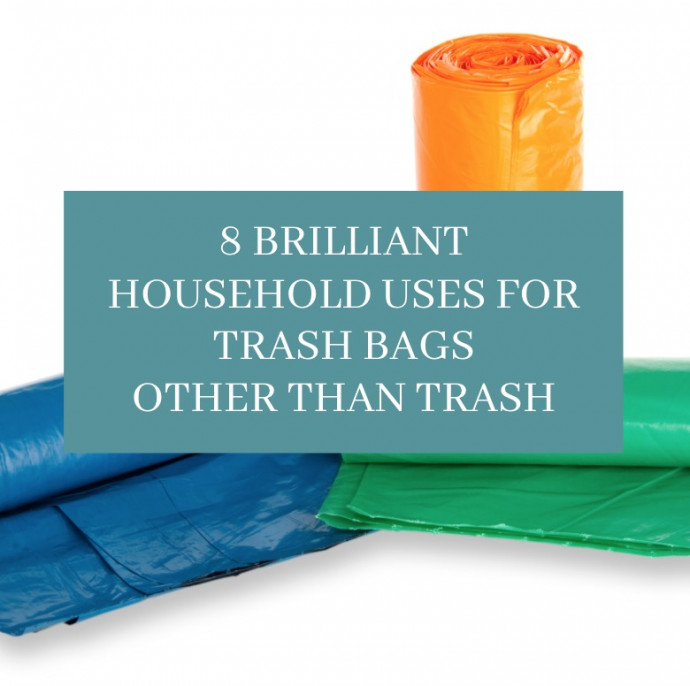 8 Brilliant Household Uses for Trash Bags Other than Trash