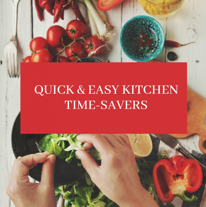 7 Quick & Easy Kitchen Time-Savers