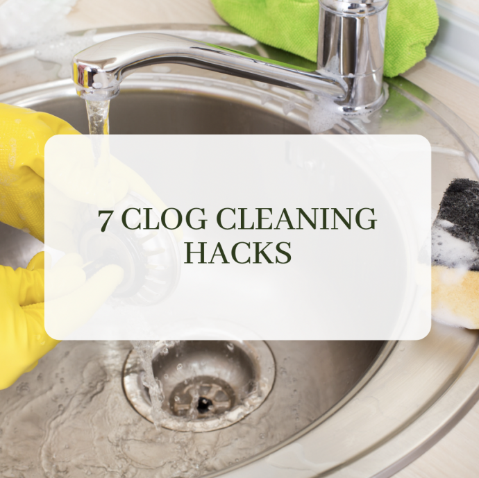 7 Clog Cleaning Hacks
