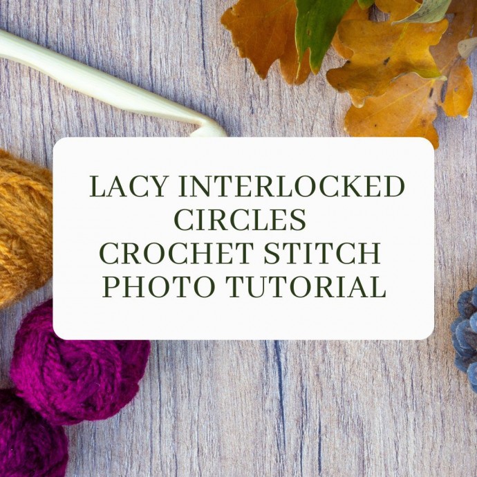 Lacy Interlocked Circles Crochet Stitch Photo Tutorial