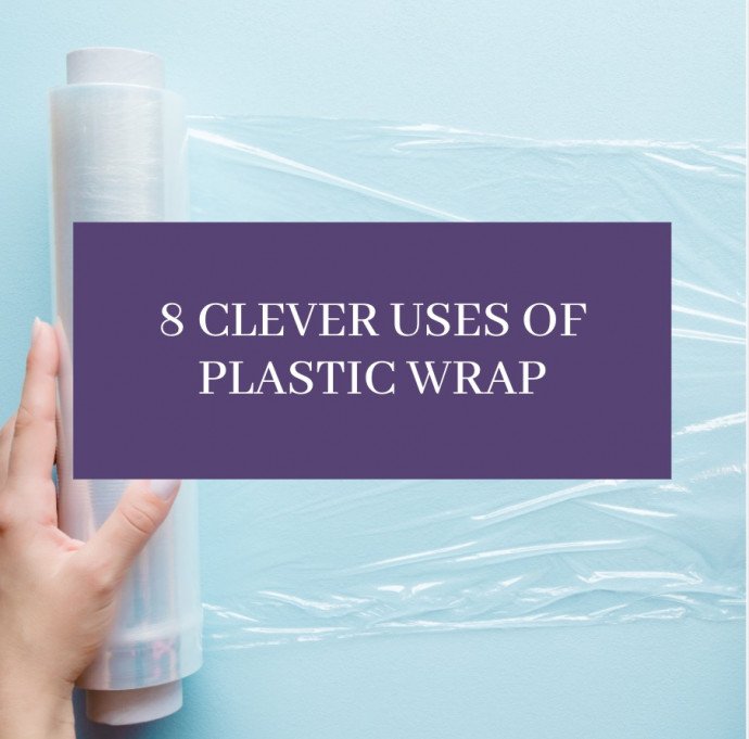 8 Clever Uses of Plastic Wrap