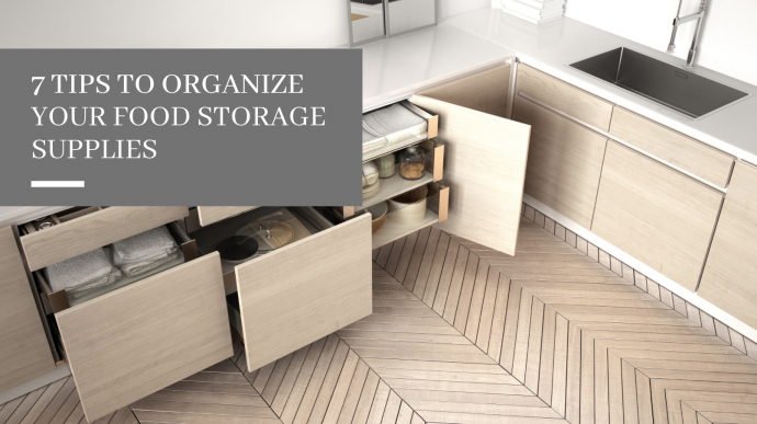 7 Tips to Organize Your Food Storage Supplies