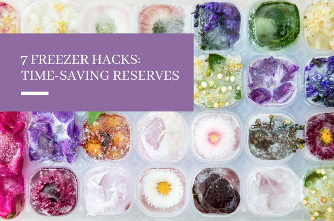 7 Freezer hacks: Time-Saving Reserves