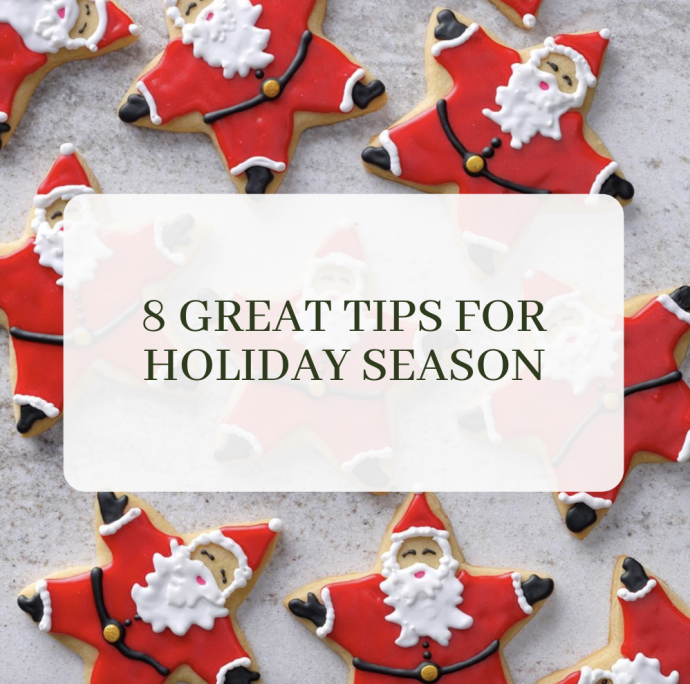 8 Great Tips for Holiday Season