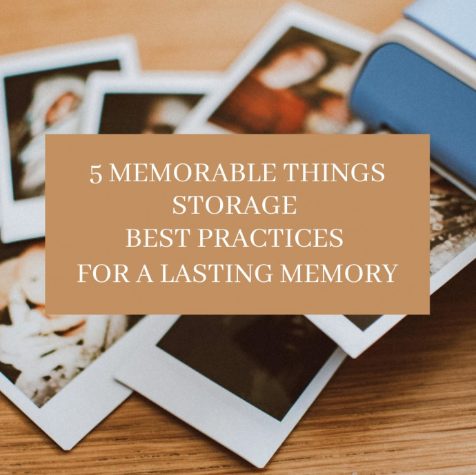 5 Memorable Things Storage Best Practices for a Lasting Memory