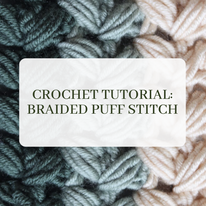 Crochet Tutorial: Braided Puff Stitch