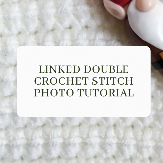 Linked Double Crochet Stitch Photo Tutorial