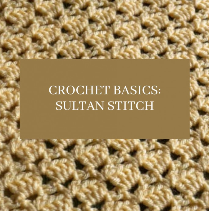 Crochet Basics: Sultan Stitch