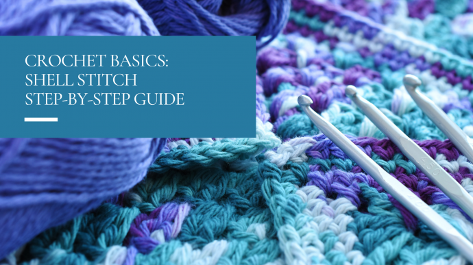 Crochet for Beginners: Learning the Shell Stitch
