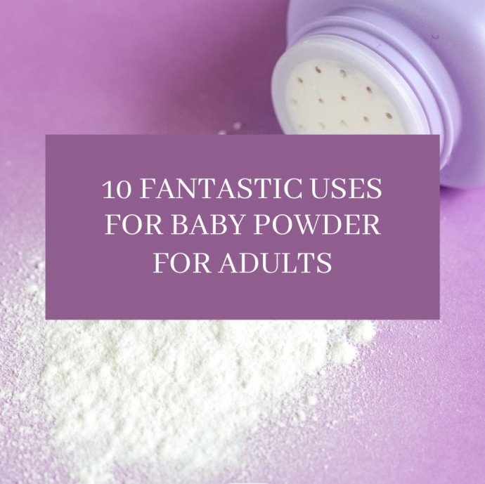 10 Fantastic Uses For Baby Powder For Adults