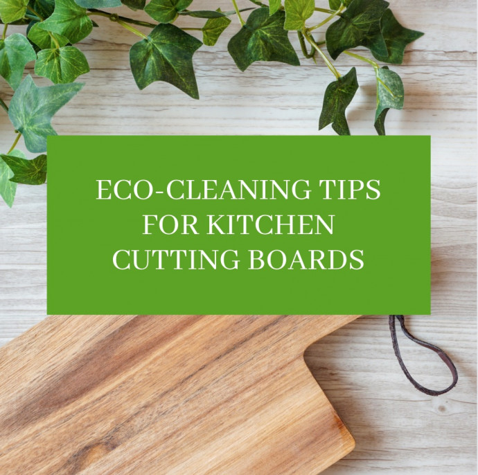 Eco-cleaning Tips for Kitchen Cutting Boards