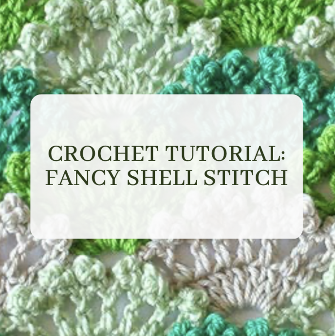 Crochet Tutorial: Fancy Shell Stitch
