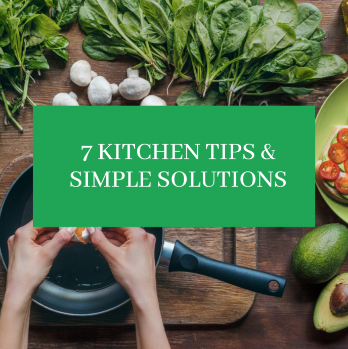 8 Kitchen Tips & Simple Solutions