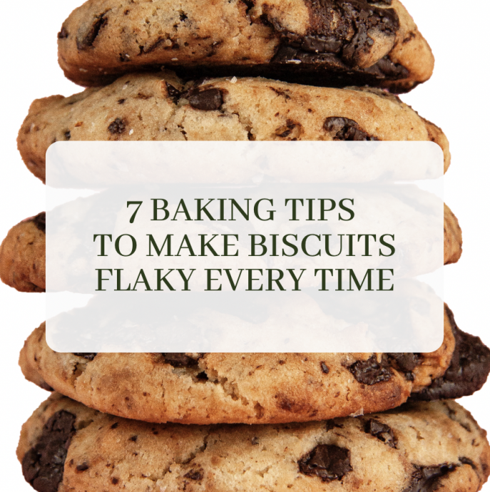 7 Baking Tips to Make Biscuits Flaky Every Time