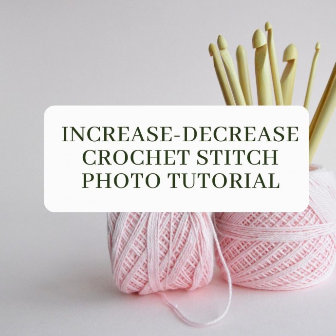 Increase-Decrease Crochet Stitch Photo Tutorial