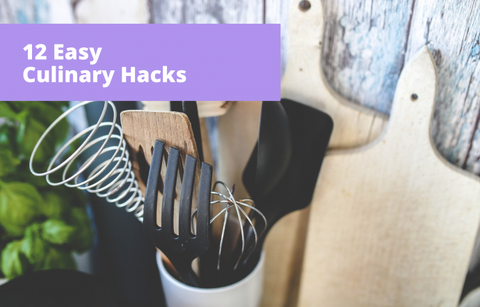 12 Easy Culinary Hacks