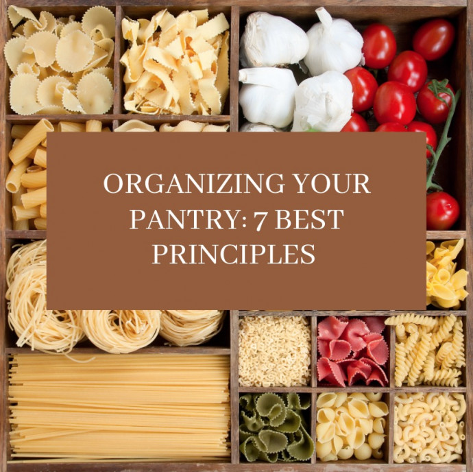 Organizing Your Pantry: 7 Best Principles