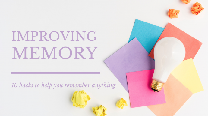 Improving Memory: 10 hacks to remember anything