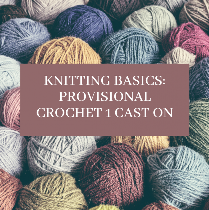 Knitting Basics: Provisional Crochet 1 Cast On