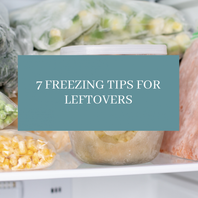 7 Freezing Tips for Leftovers