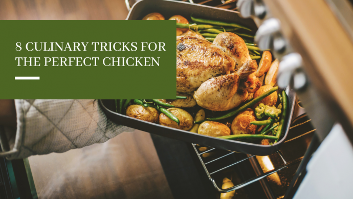 8 Culinary Tricks for the Perfect Chicken