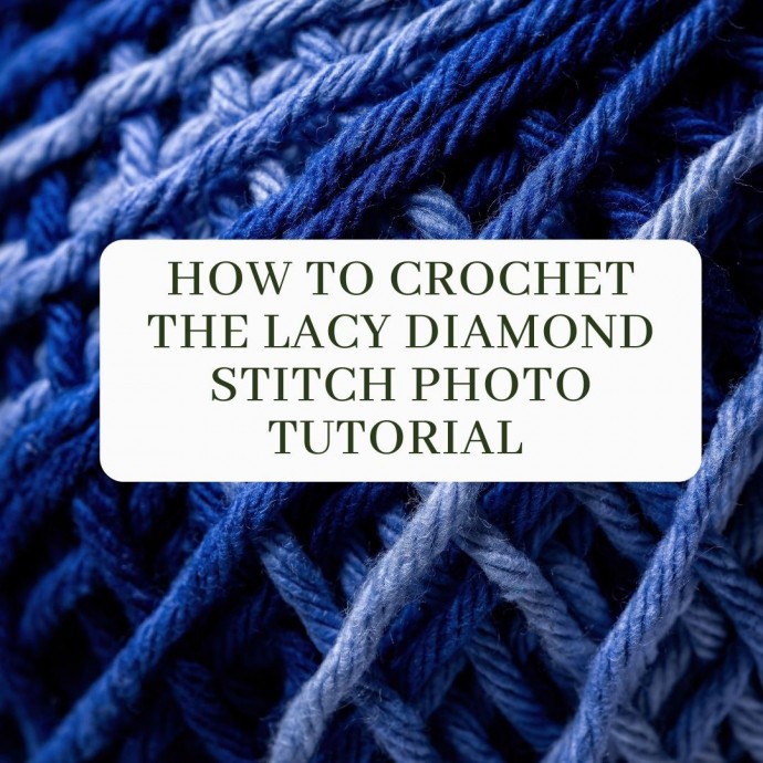 How to Crochet the Lacy Diamond Stitch Photo Tutorial