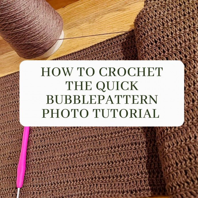 How To Crochet the Quick Bubblepattern Photo Tutorial
