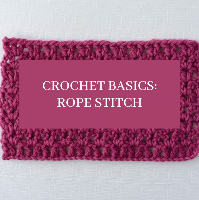 Crochet Basics: Rope Stitch