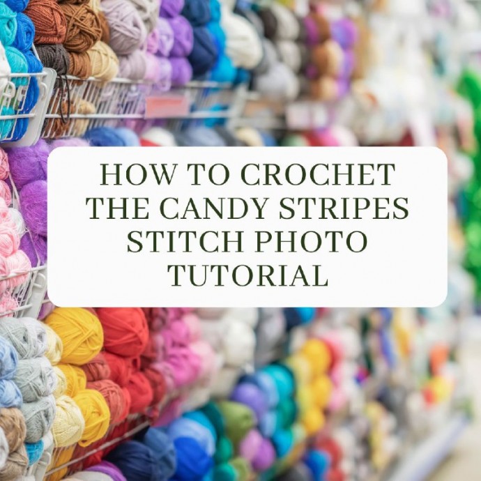 How to Crochet the Candy Stripes Stitch Photo Tutorial