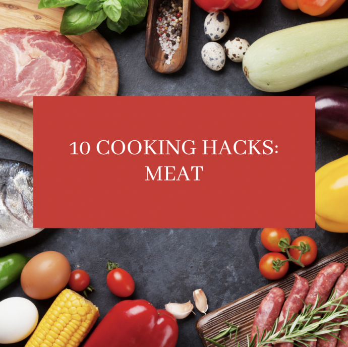 10 Cooking Hacks: Meats
