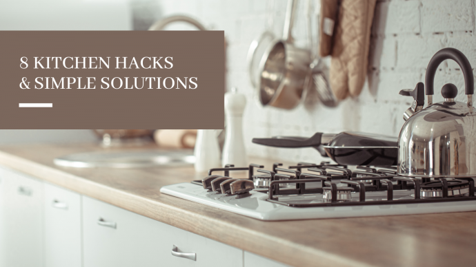 8 Kitchen Hacks & Simple Solutions