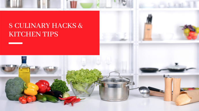 8 Culinary Hacks & Kitchen Tips