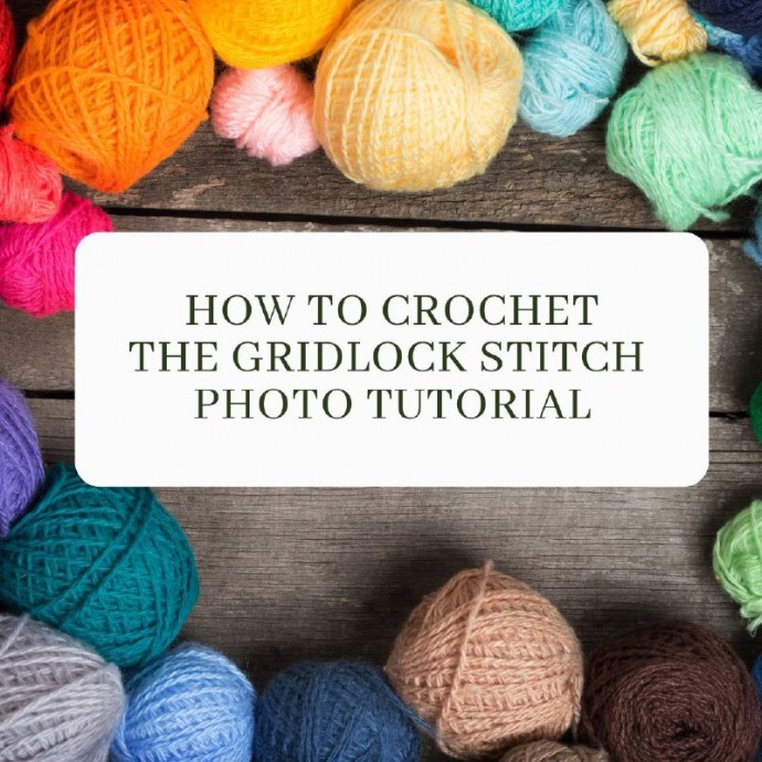 How to Crochet the Gridlock Stitch Photo Tutorial