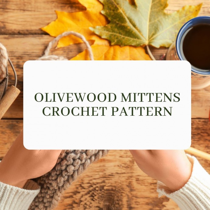 Olivewood Mittens Crochet Pattern