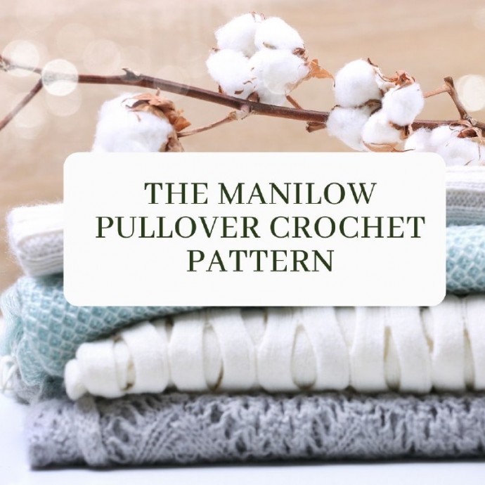 The Manilow Pullover Crochet Pattern