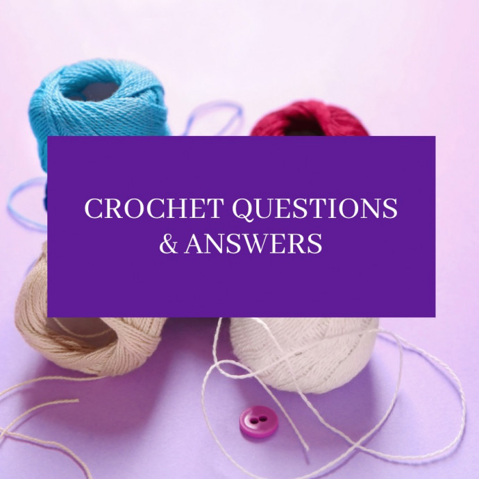 9 Crochet Questions & Answers