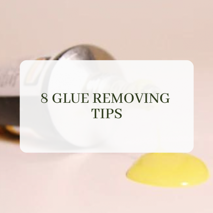 8 Glue Removing Tips