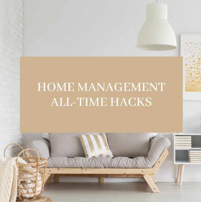 Home Management All-Time Hacks