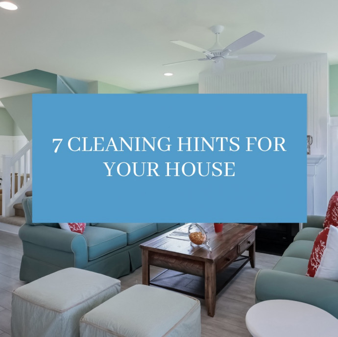 7 Cleaning Hints for Your House