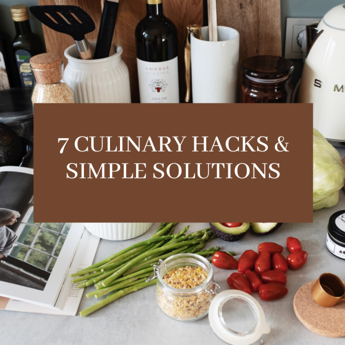 7 Culinary Hacks & Simple Solutions