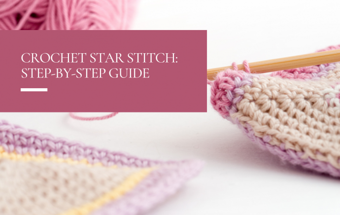 Crochet Star Stitch: Step-by-Step Guide