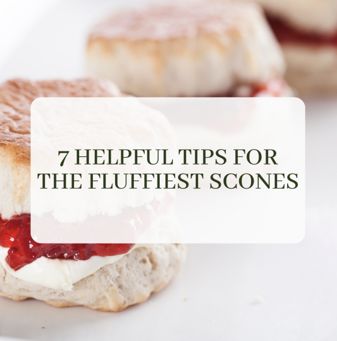 7 Helpful Tips for the Fluffiest Scones