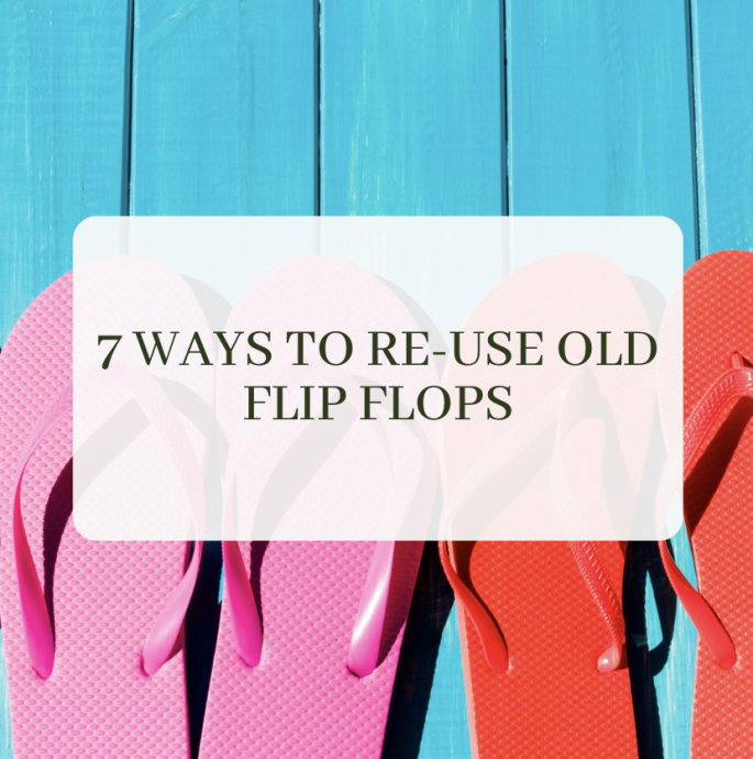7 Ways to Re-use Old Flip Flops