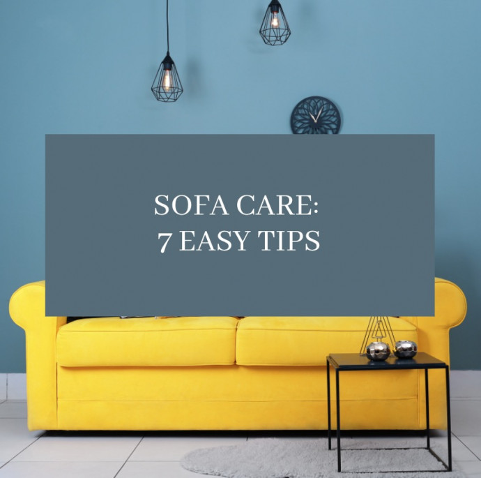 Sofa Care: 7 Easy Tips