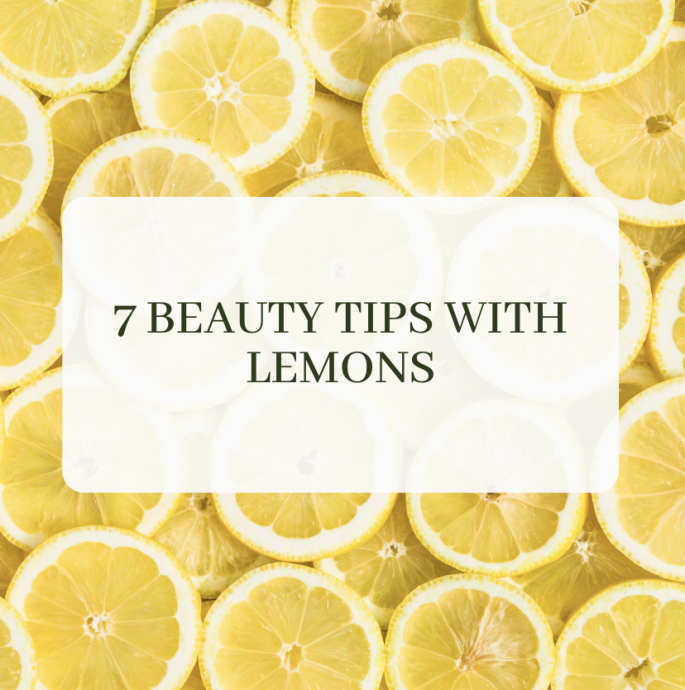 7 Beauty Tips with Lemons