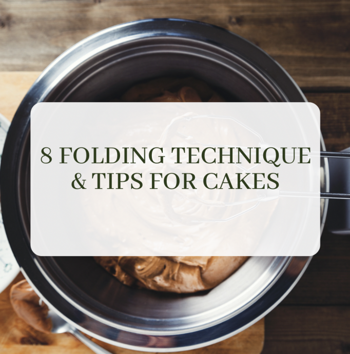 8 Folding Technique & Tips for Cakes