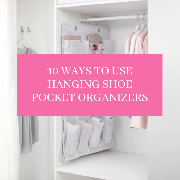 10 Ways to Use Hanging Shoe Pocket Organizers