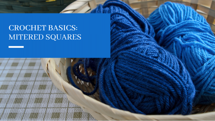 Crochet Basics: Mitered Squares
