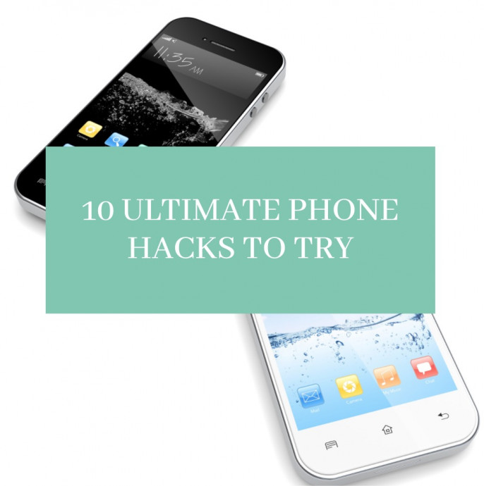 10 Clever Smartphone Hacks To Try