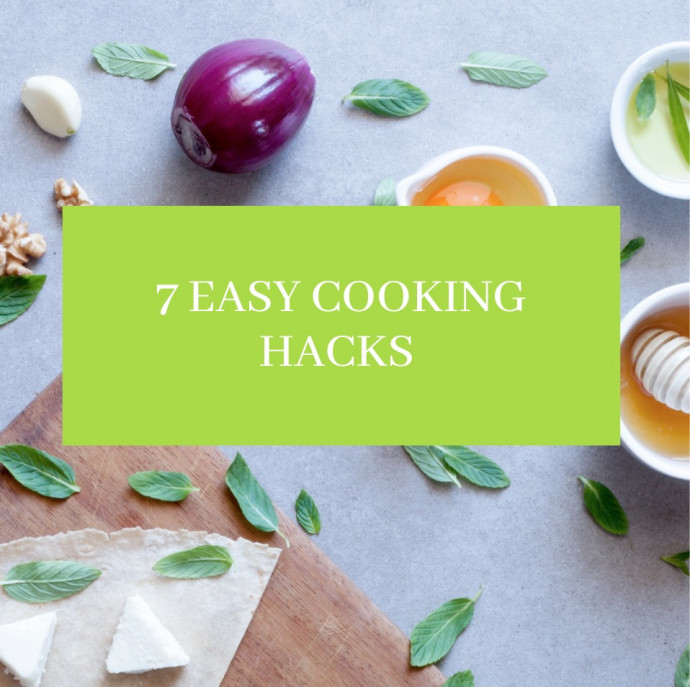 7 Easy Cooking Hacks